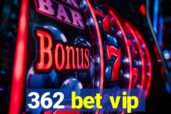 362 bet vip